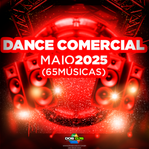 DANCE COMERCIAL - MAIO 2025