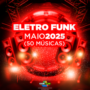 ELETRO FUNK - MAIO 2025