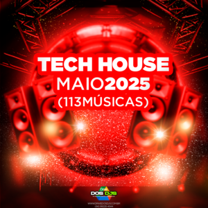 TECH HOUSE - MAIO 2025