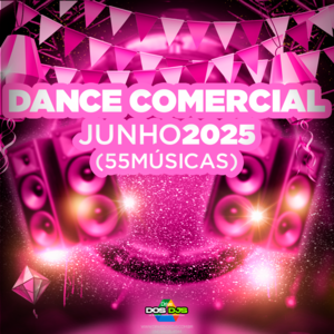 DANCE COMERCIAL - JUNHO 2025