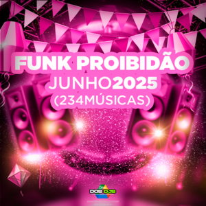 FUNK PROIBIDÃO - JUNHO 2025