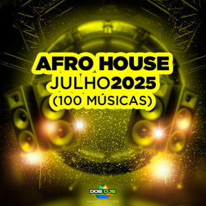 AFRO HOUSE - JULHO 2025
