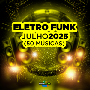 ELETRO FUNK - JULHO 2025