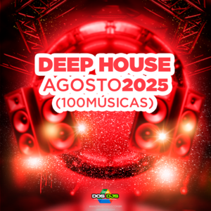 DEEP HOUSE - AGOSTO 2025
