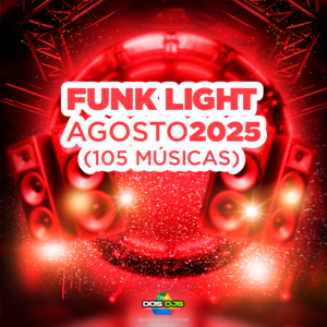FUNK LIGHT - AGOSTO 2025