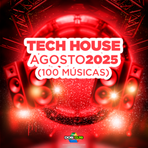 TECH HOUSE - AGOSTO 2025
