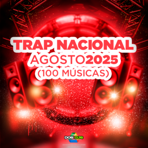 RAP/TRAP NACIONAL - AGOSTO 2025
