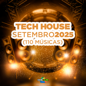 TECH HOUSE - SETEMBRO 2025