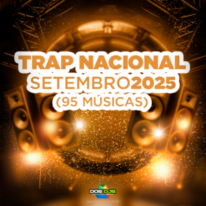 RAP/TRAP NACIONAL - SETEMBRO 2025