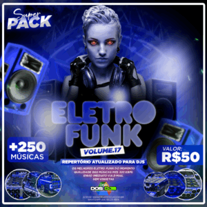 SUPER PACK ELETRO FUNK VOL.17