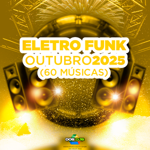 ELETRO FUNK - OUTUBRO 2025