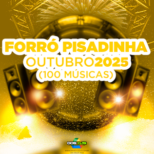 FORRÓ PISADINHA - OUTUBRO 2025