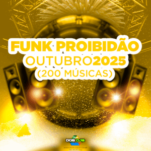 FUNK PROIBIDÃO - OUTUBRO 2025