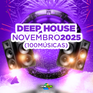 DEEP HOUSE - NOVEMBRO 2025