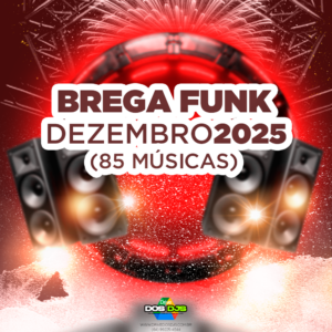 BREGA FUNK - DEZEMBRO 2025