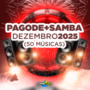 PAGODE + SAMBA - DEZEMBRO 2025