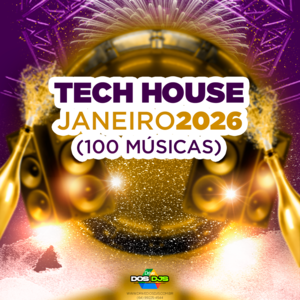 TECH HOUSE - JANEIRO 2026