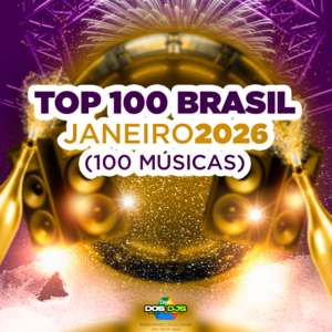TOP 100 BRASIL - JANEIRO 2026