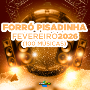 FORRÓ PISADINHA - FEVEREIRO 2026
