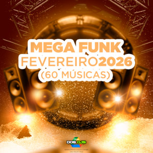 MEGA FUNK - FEVEREIRO 2026