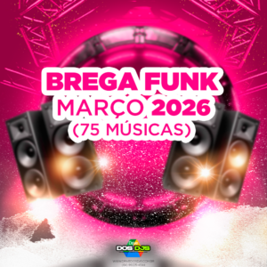 BREGA FUNK - MARÇO 2026