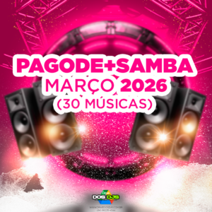 PAGODE + SAMBA - MARÇO 2026