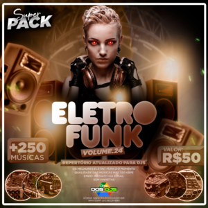 SUPER PACK ELETRO FUNK VOL.24