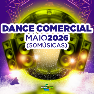DANCE COMERCIAL - MAIO 2026