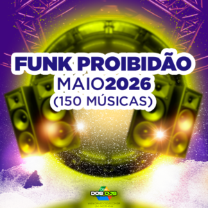 FUNK PROIBIDÃO - MAIO 2026