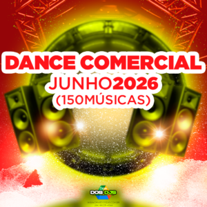 DANCE COMERCIAL - JUNHO 2026