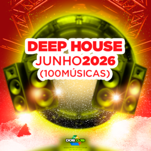 DEEP HOUSE - JUNHO 2026