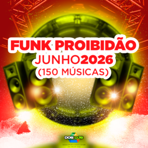 FUNK PROIBIDÃO - JUNHO 2026