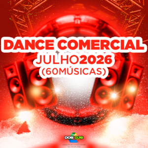 DANCE COMERCIAL - JULHO 2026