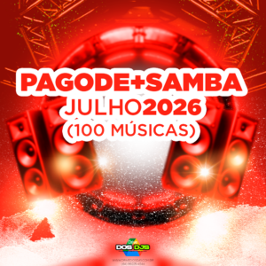 PAGODE + SAMBA - JULHO 2026