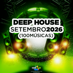 DEEP HOUSE - SETEMBRO 2026 (cópia)