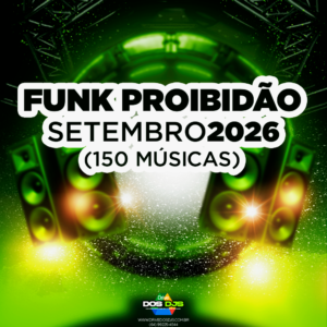FUNK PROIBIDÃO - SETEMBRO 2026
