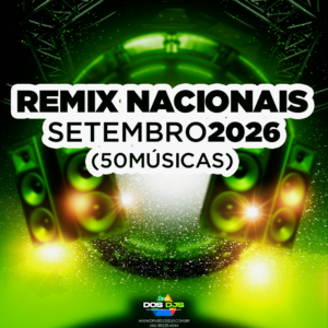 REMIX NACIONAIS - SETEMBRO 2026